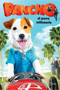 Pancho, el perro millonario  (2014)