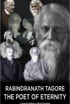 Rabindranath Tagore: The Poet of Eternity  (2014)