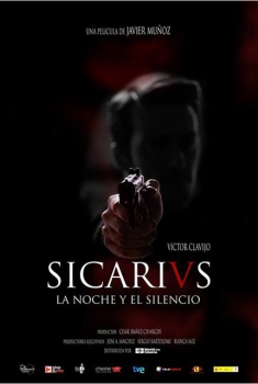 Sicarivs, la noche y el silencio  (2014)