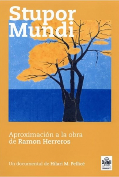 Stupor Mundi. Una aproximación a la obra de Ramón Herreros (2013)