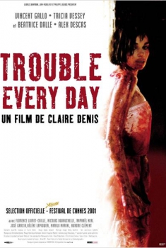 Trouble Every Day  (2001)