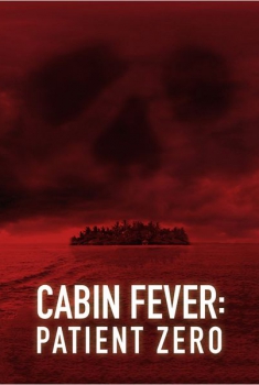 Cabin Fever: Patient Zero (2012)