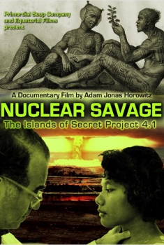 Nuclear Savage : The Islands of Secret Project 4.1  (2011)