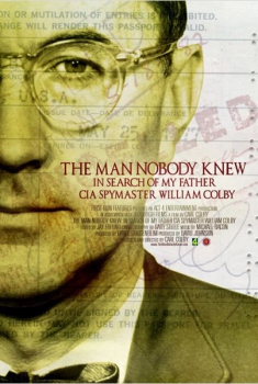 The Man Nobody Knew: In Search of My Father, CIA Spymaster William Colby  (2011)