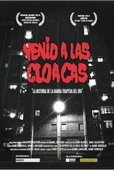 Venid a las cloacas: la historia de la Banda Trapera del Río (2010)
