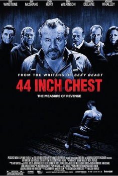 44 Inch Chest (La medida de la venganza)  (2009)