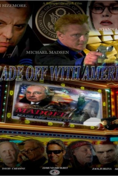 Madoff: Made Off with America  (2009)