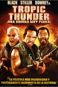 Tropic Thunder. ¡Una guerra muy perra!  (2008)