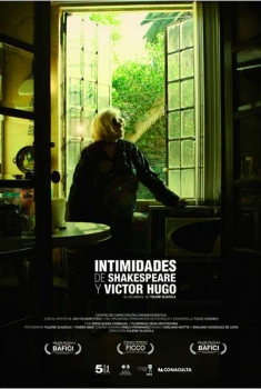 Intimidades de Shakespeare y Victor Hugo  (2008)