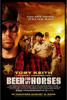 Beer for My Horses  (2008)