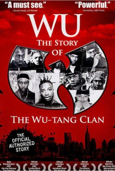 Wu: The Story of the Wu-Tang Clan  (2007)