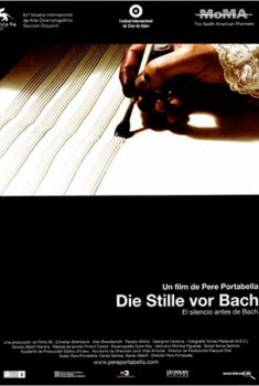 El silencio antes de Bach  (2007)