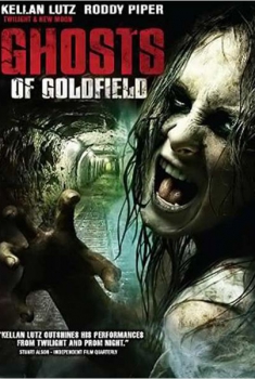 Ghosts of Goldfield  (2007)