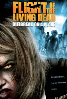 Flight of the Living Dead : Outbreak on a Plane (2006)