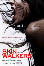 Skin Walkers (2005)