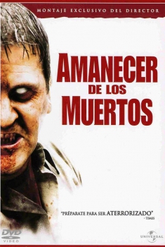 Amanecer de los muertos (2004)