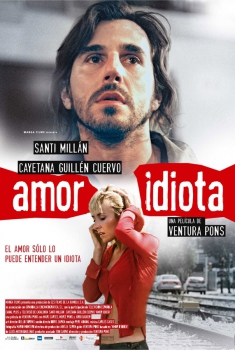 Amor idiota (2005)