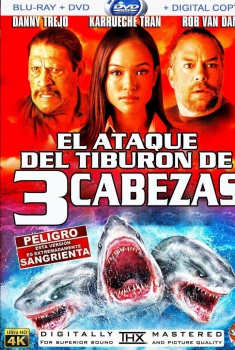 El Ataque del Tiburón de Tres Cabezas (3 Headed Shark Attack) (2015)