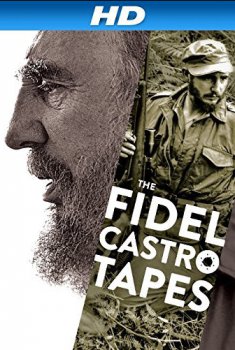 Fidel Castro: Las grabaciones perdidas (2016)