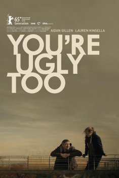 You're Ugly Too (2014)